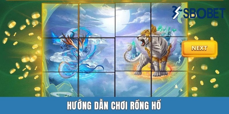 Hướng dẫn chơi Rồng hổ